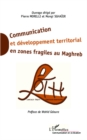 Image for Communication et developpement territorial en zones fragiles.
