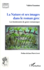 Image for Nature et ses images dans leROMAN GREC - Les fondements d.