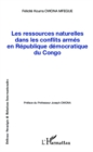 Image for Les ressources naturelles dans les conflits armes en Republique democratique du Congo