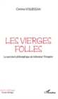 Image for LES VIERGES FOLLES - Le parcous philosophique de Monsieur Pr.