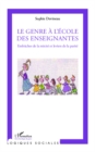 Image for Genre a l&#39;ecole des enseignantes Le.
