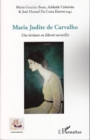 Image for MARIA JUITE DE CARVALHO - Unecriture en liberte surveillee.