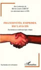Image for Fraternite, emprises, esclavages.