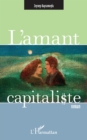 Image for L&#39;amant capitaliste: Roman