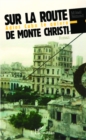 Image for SUR LA ROUTE DE MONTE CHRISTIAdios Cuba Te Quiero - Roman