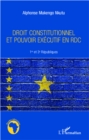 Image for DROIT CONSTITUTIONNEL ET POUVOR EXECUTIF EN RDC - 1er et 3e.