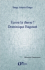 Image for Ecrire la danse ?: Dominique Bagouet