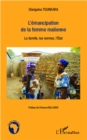 Image for L&#39;emancipation de la femme malienne: la famille, les normes, l&#39;Etat