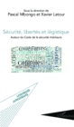Image for SECURITE, LIBERTES ET LEGISTIQE - Autour du Code de la secur.