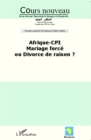 Image for AFRIQUE-CPI MARIAGE FORCE OU DVORCE DE RAISON ?