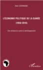 Image for L&#39;economie politique de la guinee (1958-2010): des dictatures contre le developpement