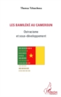 Image for LES BAMILEKE AU CAMEROUN - Ostacisme et sous-developpement.