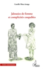 Image for JALOUSIES DE FEMME ET COMPLICIES COUPABLES.