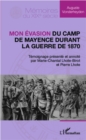 Image for MON EVASION DU CAMP DE MAYENCEDURANT LA GUERRE DE 1870.