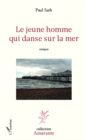 Image for Jeune homme qui danse sur la mer Le.