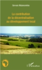 Image for La contribution de la decentralisation au developpement local
