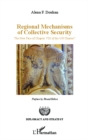 Image for Regional mechanisms of collective security: the new face of chapter VIII of the UN Charter?
