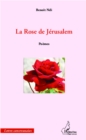 Image for LA ROSE DE JERUSALEM - Poemes.