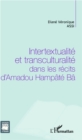 Image for INTERTEXTUALITE ET TRANSCULTURLITE DANS LES RECITS D&#39;AMADOU.