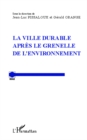 Image for LA VILLE DURABLE APRES LE GRENLLE DE L&#39;ENVIRONNEMENT.