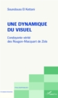 Image for Une dynamique du visuel: L&#39;ondoyante verite des Rougon-Macquart de Zola