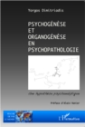 Image for Psychogenese et organogenese en psychopathologie