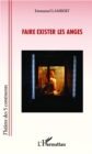 Image for Faire exister les anges