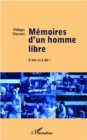 Image for MEMOIRES D&#39;UN HOMME LIBRE - Aue et a dia !