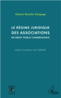 Image for Le regime juridique des associations en droit public camerou.