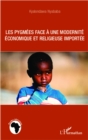 Image for Les pygmees face a une modernite economique et religieuse im.