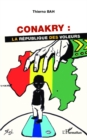Image for Conakry La Republique Des Voleurs