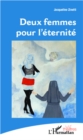 Image for Deux femmes pour l&#39;eternite.