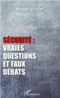 Image for Securite Vraies Questions Et Faux Debats