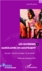 Image for Les ouvrieres marocaines en mouvement: Qui paye ? Qui fait le menage ? Et qui decide ?