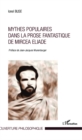 Image for Mythes populaires dans la prose fantastique de Mircea Eliade
