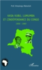 Image for Kasa-Vubu, Lumumba et l&#39;independance du Congo.