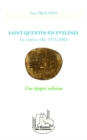 Image for Saint-Quentin-en-Yvelines: Le centre-ville 1973-2003 - Une epopee urbaine