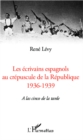 Image for Les ecrivains espagnols au crepuscule de la Republique: 1936-1939 - A las cinco de la tarde