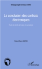 Image for La conclusion des contrats electroniques: Etude de droits africains et europeens