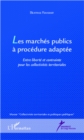 Image for Les marches publics a procedure adaptee: Entre liberte et contrainte pour les collectivites territoriales