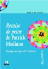 Image for Remise de peine de Patrick Modiano: Voyage au pays de l&#39;enfance