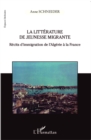 Image for La litterature de jeunesse migrante: Recits d&#39;immigration de l&#39;Algerie a la France
