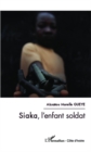 Image for Siaka, l&#39;enfant soldat