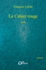 Image for Cahier rouge Le.