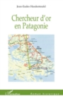 Image for Chercheur d&#39;or en Patagonie.