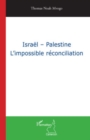 Image for IsraEl - palestine - l&#39;impossible reconciliation.