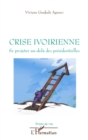 Image for Crise ivoirienne - se projeter au-dela des presidentielles.