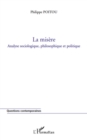 Image for La misEre - analyse sociologique, philosophique et politique.