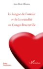 Image for La langue de l&#39;amour et de la sexualite au congo-brazzaville.