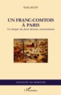 Image for Un franc-comtois A paris - un berger du jura devenu universi.